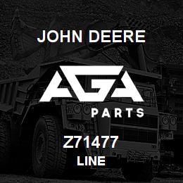 Z71477 John Deere LINE | AGA Parts