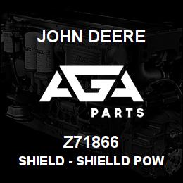 Z71866 John Deere Shield - SHIELLD POWERSHAFT UPPER HALF | AGA Parts
