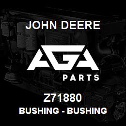Z71880 John Deere Bushing - BUSHING | AGA Parts
