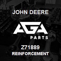 Z71889 John Deere REINFORCEMENT | AGA Parts