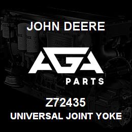 Z72435 John Deere Universal Joint Yoke - YOKE,UNIVERSAL JOINT | AGA Parts