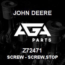 Z72471 John Deere Screw - SCREW,STOP | AGA Parts