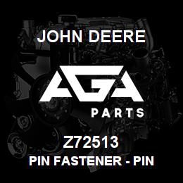 Z72513 John Deere Pin Fastener - PIN | AGA Parts