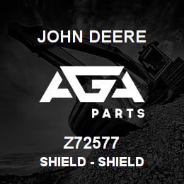 Z72577 John Deere Shield - SHIELD | AGA Parts