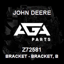 Z72581 John Deere Bracket - BRACKET, BRACKET | AGA Parts