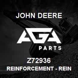 Z72936 John Deere Reinforcement - REINFORCEMENT | AGA Parts