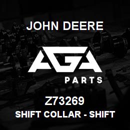 Z73269 John Deere SHIFT COLLAR - SHIFT COLLAR | AGA Parts