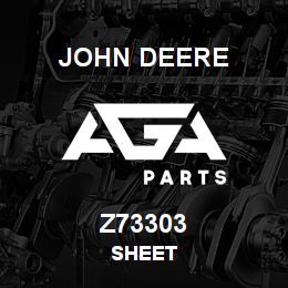 Z73303 John Deere SHEET | AGA Parts