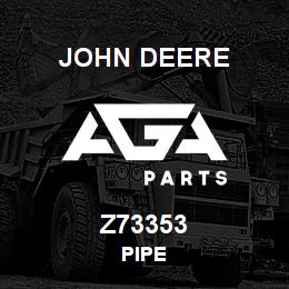 Z73353 John Deere PIPE | AGA Parts