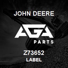 Z73652 John Deere LABEL | AGA Parts
