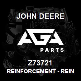 Z73721 John Deere Reinforcement - REINFORCEMENT | AGA Parts
