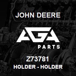 Z73781 John Deere Holder - HOLDER | AGA Parts