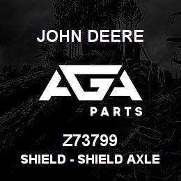 Z73799 John Deere Shield - SHIELD AXLE TRASH WIDE | AGA Parts