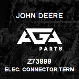 Z73899 John Deere ELEC. CONNECTOR TERMINAL | AGA Parts