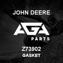 Z73902 John Deere GASKET | AGA Parts