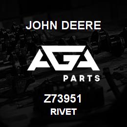 Z73951 John Deere RIVET | AGA Parts
