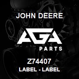 Z74407 John Deere Label - LABEL | AGA Parts