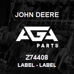 Z74408 John Deere Label - LABEL | AGA Parts