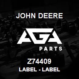 Z74409 John Deere Label - LABEL | AGA Parts