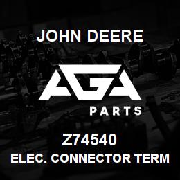 Z74540 John Deere ELEC. CONNECTOR TERMINAL | AGA Parts