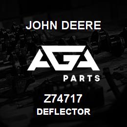 Z74717 John Deere DEFLECTOR | AGA Parts