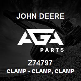 Z74797 John Deere Clamp - CLAMP, CLAMP | AGA Parts