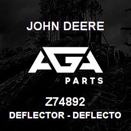 Z74892 John Deere Deflector - DEFLECTOR | AGA Parts