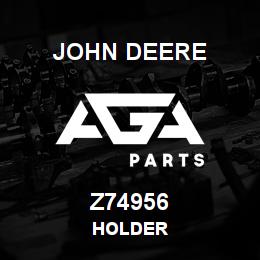 Z74956 John Deere HOLDER | AGA Parts