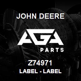 Z74971 John Deere Label - LABEL | AGA Parts