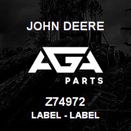 Z74972 John Deere Label - LABEL | AGA Parts