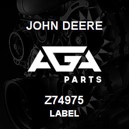 Z74975 John Deere LABEL | AGA Parts