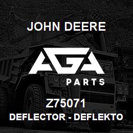 Z75071 John Deere Deflector - DEFLEKTOR | AGA Parts