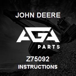 Z75092 John Deere INSTRUCTIONS | AGA Parts