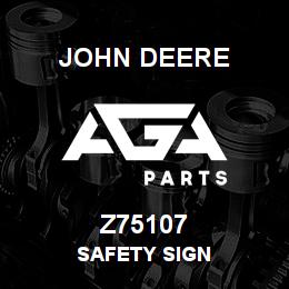 Z75107 John Deere SAFETY SIGN | AGA Parts