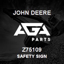 Z75109 John Deere SAFETY SIGN | AGA Parts