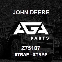 Z75187 John Deere Strap - STRAP | AGA Parts