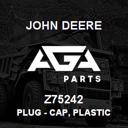 Z75242 John Deere Plug - CAP, PLASTIC PLUG | AGA Parts