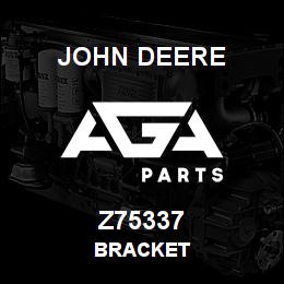 Z75337 John Deere BRACKET | AGA Parts