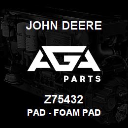 Z75432 John Deere Pad - FOAM PAD | AGA Parts