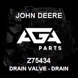Z75434 John Deere Drain Valve - DRAIN VALVE | AGA Parts