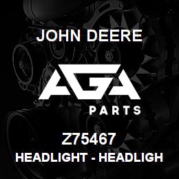 Z75467 John Deere Headlight - HEADLIGHT | AGA Parts
