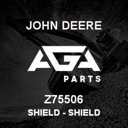 Z75506 John Deere Shield - SHIELD | AGA Parts
