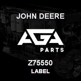 Z75550 John Deere LABEL | AGA Parts