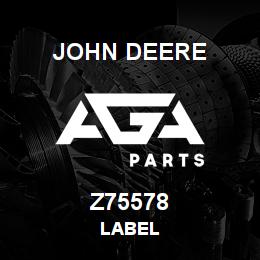 Z75578 John Deere LABEL | AGA Parts