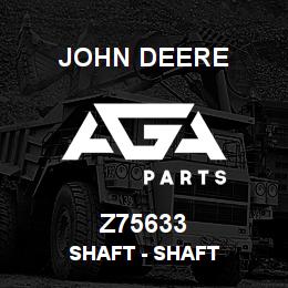 Z75633 John Deere Shaft - SHAFT | AGA Parts