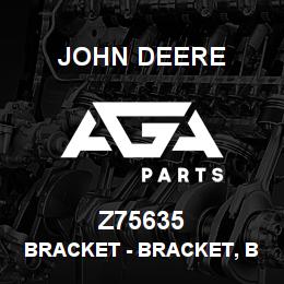 Z75635 John Deere Bracket - BRACKET, BRACKET RH FRONT LIGHT | AGA Parts