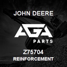 Z75704 John Deere REINFORCEMENT | AGA Parts
