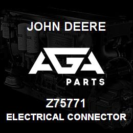Z75771 John Deere ELECTRICAL CONNECTOR ASSY | AGA Parts