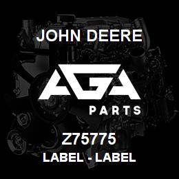 Z75775 John Deere Label - LABEL | AGA Parts