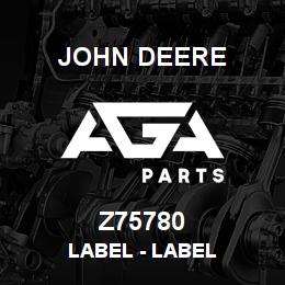 Z75780 John Deere Label - LABEL | AGA Parts